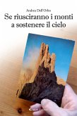 Se riusciranno i monti a sostenere il cielo (eBook, ePUB) Se riusciranno i monti a sostenere il cielo (eBook, ePUB)