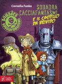 Squadra Cacciafantasmi e il castello da brivido (eBook, ePUB)