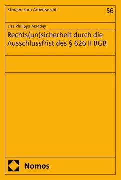Cover Rechts(un)sicherheit durch die Ausschlussfrist des § 626 II BGB (eBook, PDF)