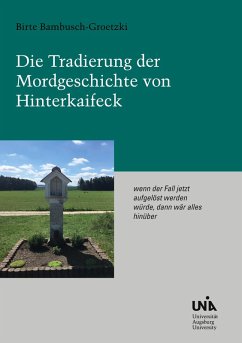 Die Tradierung der Mordgeschichte von Hinterkaifeck