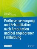 Prothesenversorgung und Rehabilitation nach Amputation und bei angeborener Fehlbildung (eBook, PDF)