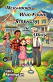 Neighbors Who Found Strength in Unity (eBook, ePUB)