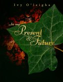 To My Present and Future (eBook, ePUB) To My Present and Future (eBook, ePUB)