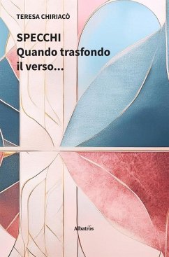 Cover Specchi. Quando trasfondo il verso... (eBook, ePUB)