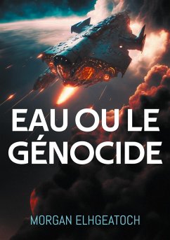 Eau ou le génocide (eBook, ePUB) Eau ou le génocide (eBook, ePUB)