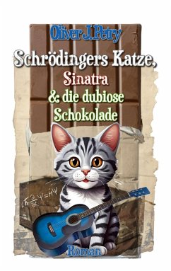 Cover Schrödingers Katze, Sinatra & die dubiose Schokolade (eBook, ePUB)