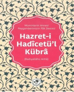 Hazret-i Hadicetül-Kübra - Radiyallahü Anha - Kolektif