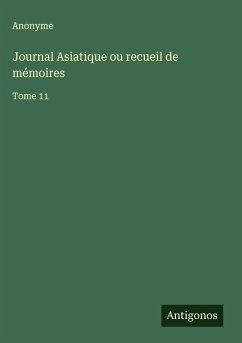 Journal Asiatique ou recueil de mémoires - Anonyme