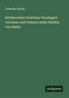Cover Briefwechsel zwischen Varnhagen von Ense und Oelsner nebst Briefen von Rahel