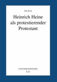 Heinrich Heine als protestierender Protestant Heinrich Heine als protestierender Protestant