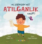 Hic Düsündün Mü Atilganlik Nedir Hic Düsündün Mü Atilganlik Nedir