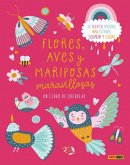 FLORES, AVES Y MARIPOSAS MARAVILLOSAS FLORES, AVES Y MARIPOSAS MARAVILLOSAS