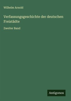 Verfassungsgeschichte der deutschen Freistädte Cover Verfassungsgeschichte der deutschen Freistädte