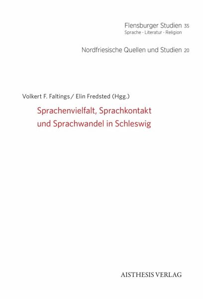 Sprachenvielfalt, Sprachkontakt und Sprachwandel in Schleswig Sprachenvielfalt, Sprachkontakt und Sprachwandel in Schleswig