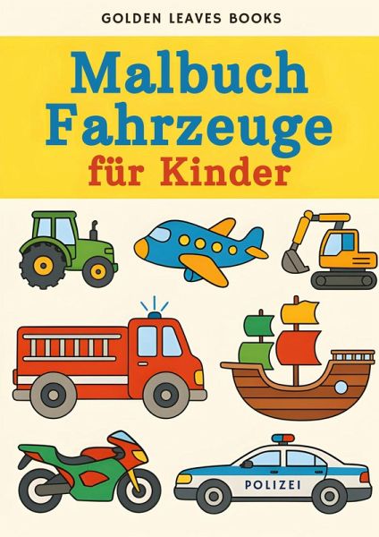 Fahrzeuge Malbuch für Kinder Fahrzeuge Malbuch für Kinder