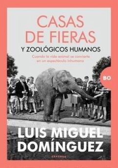 Cover Casas de Fieras Y Zoologicos Humanos