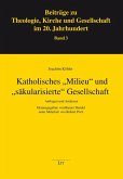 Katholisches "Milieu" und "säkularisierte" Gesellschaft Katholisches "Milieu" und "säkularisierte" Gesellschaft