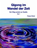 Qigong im Wandel der Zeit Qigong im Wandel der Zeit