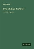 Revue Artistique et Littéraire Revue Artistique et Littéraire