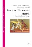 Der (un)vollkommene Mensch Der (un)vollkommene Mensch