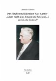 Der Kirchenmusikdirektor Karl Rahner - "Dient nicht alles Singen und Spielen [...] dem Lobe Gottes?"