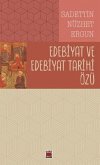 Edebiyat ve Edebiyat Tarihi Özü Edebiyat ve Edebiyat Tarihi Özü