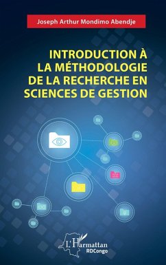 Introduction à la méthodologie de la recherche en sciences de gestion - Mondimo Abendje, Joseph Arthur