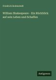 William Shakespeare - Ein Rückblick auf sein Leben und Schaffen