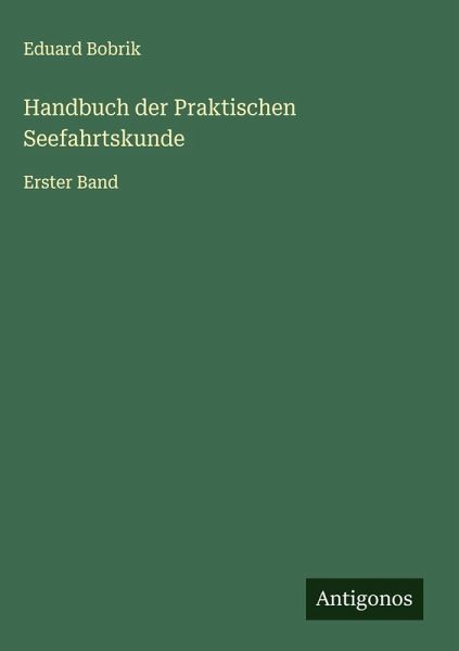 Handbuch der Praktischen Seefahrtskunde Handbuch der Praktischen Seefahrtskunde