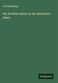 Die Nordsee-Inseln an der deutschen Küste Die Nordsee-Inseln an der deutschen Küste