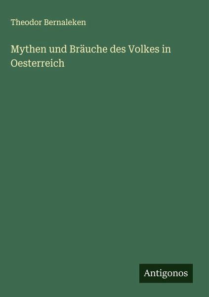 Mythen und Bräuche des Volkes in Oesterreich