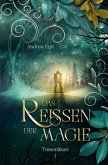 Das Reissen der Magie Das Reissen der Magie