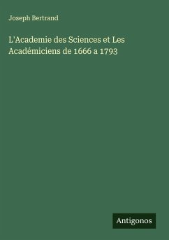 Cover L'Academie des Sciences et Les Académiciens de 1666 a 1793