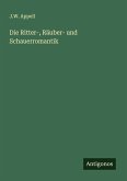 Die Ritter-, Räuber- und Schauerromantik Die Ritter-, Räuber- und Schauerromantik