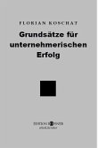 Grundsätze für unternehmerischen Erfolg Grundsätze für unternehmerischen Erfolg