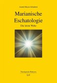 Marianische Eschatologie Marianische Eschatologie
