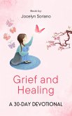 Grief and Healing: A 30-Day Devotional (eBook, ePUB)