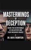 Masterminds of Deception: Inside the Clever World of Con Artists and Their Ingenious Hoaxes (eBook, ePUB) Masterminds of Deception: Inside the Clever World of Con Artists and Their Ingenious Hoaxes (eBook, ePUB)