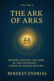 The Ark of Arks (Seeker's Edition: The Arks of the Covenant - Codes of Sacred Return, #5) (eBook, ePUB)