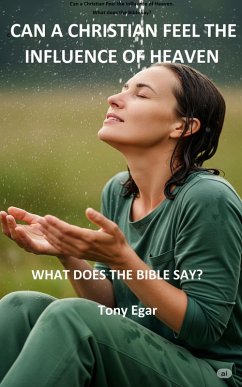 Cover Can a Christian Feel the Influence of Heaven (eBook, ePUB)