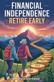 Financial Independence Retire Early (eBook, ePUB) Financial Independence Retire Early (eBook, ePUB)