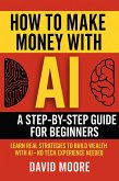 How to Make Money with AI (eBook, ePUB) How to Make Money with AI (eBook, ePUB)