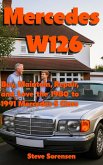 Mercedes W126: Buy, Maintain, Repair, and Love the 1980 to 1991 Mercedes S Class (eBook, ePUB)