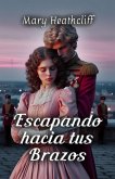 Escapando hacia tus brazos (eBook, ePUB)