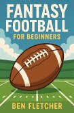Fantasy Football for Beginners (eBook, ePUB) Fantasy Football for Beginners (eBook, ePUB)