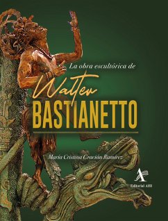 Cover La obra escultórica de Walter Bastianetto (eBook, PDF)