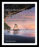 How to Move to New Zealand: Navigating Skilled Residence Pathways in New Zealand: A Comprehensive Guide (eBook, ePUB)