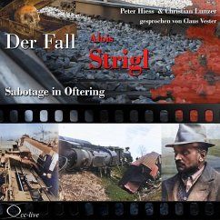 Sabotage in Oftering - Der Fall Alois Strigl (MP3-Download) - Hiess, Peter; Lunzer, Christian