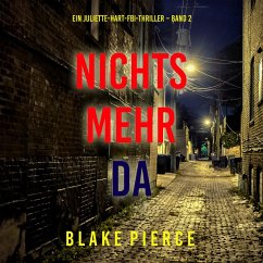 Cover Nichts mehr da (Ein Juliette-Hart-FBI-Thriller – Band 2) (MP3-Download)