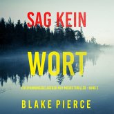 Sag Kein Wort (Ein spannungsgeladener May Moore Thriller - Band 2) (MP3-Download)